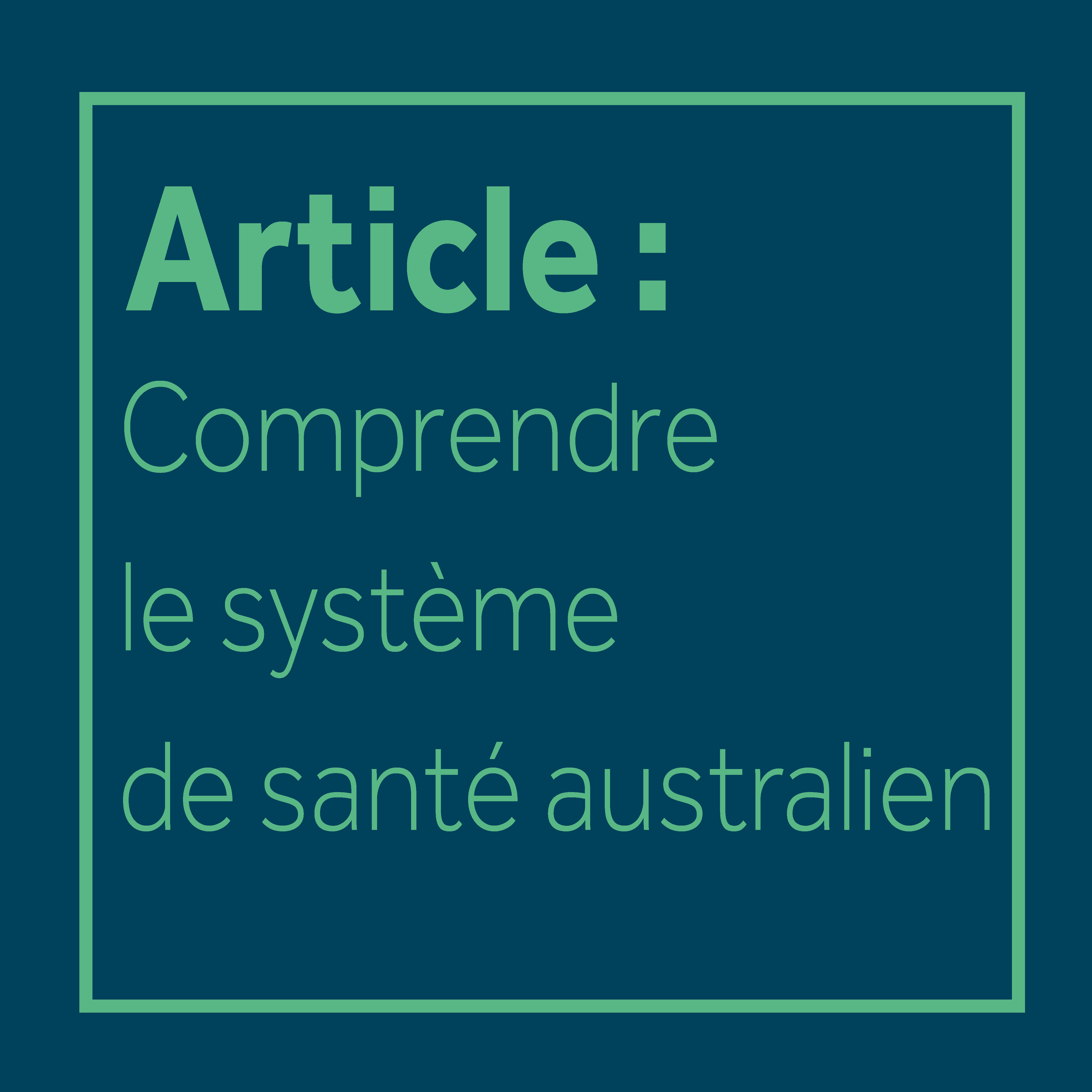 Article : Comprendre le système de santé australien