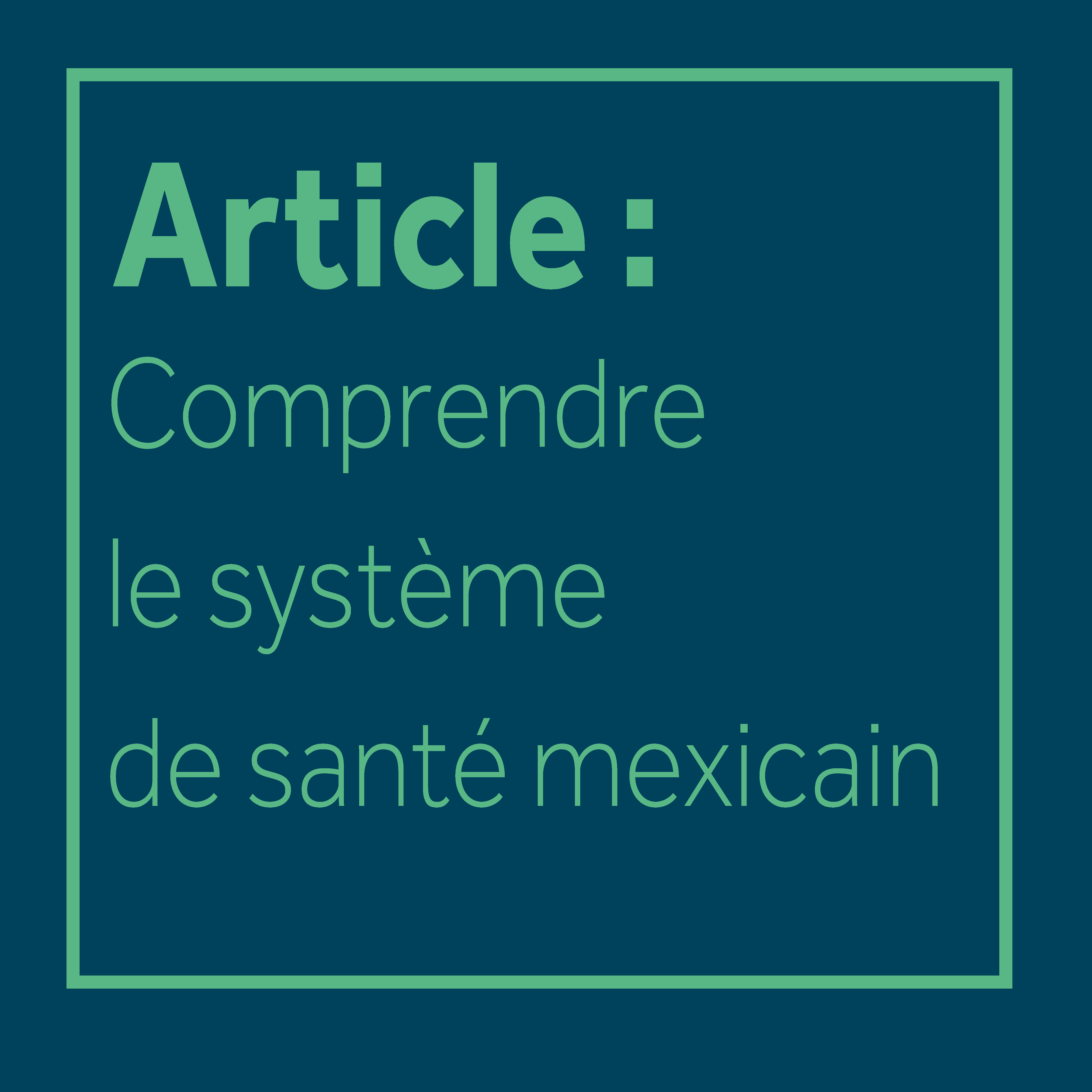 Article : Comprendre le système de santé mexicain